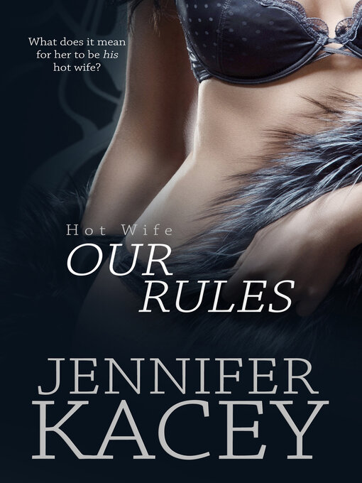 Title details for Our Rules by Jennifer Kacey - Available